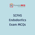 SCFHS Endodontics Exam MCQs