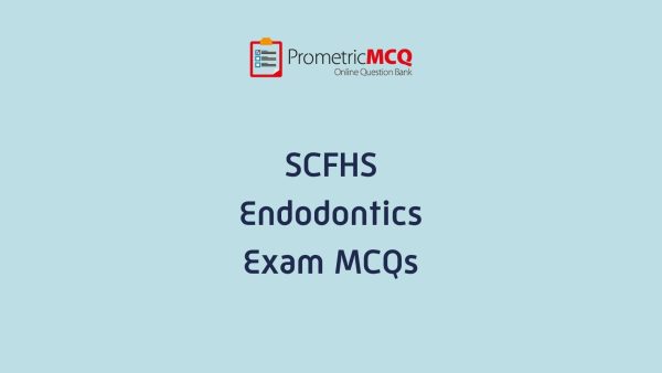 SCFHS Endodontics Exam MCQs