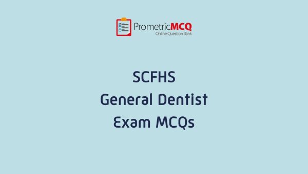 SCFHS General Dentist Exam MCQs