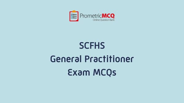 SCFHS General Practitioner Exam MCQs