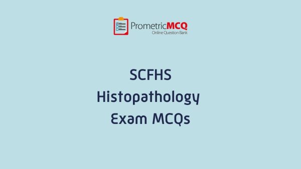 SCFHS Histopathology Exam MCQs