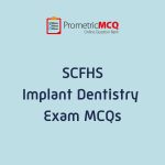 SCFHS Implant Dentistry Exam MCQs