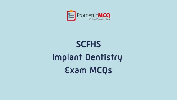 SCFHS Implant Dentistry Exam MCQs