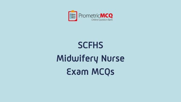 SCFHS Midwifery Nurse Exam MCQs