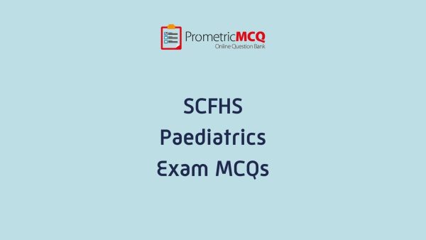 SCFHS Paediatrics Exam MCQs