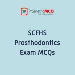 SCFHS Prosthodontics Exam MCQs