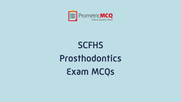 SCFHS Prosthodontics Exam MCQs