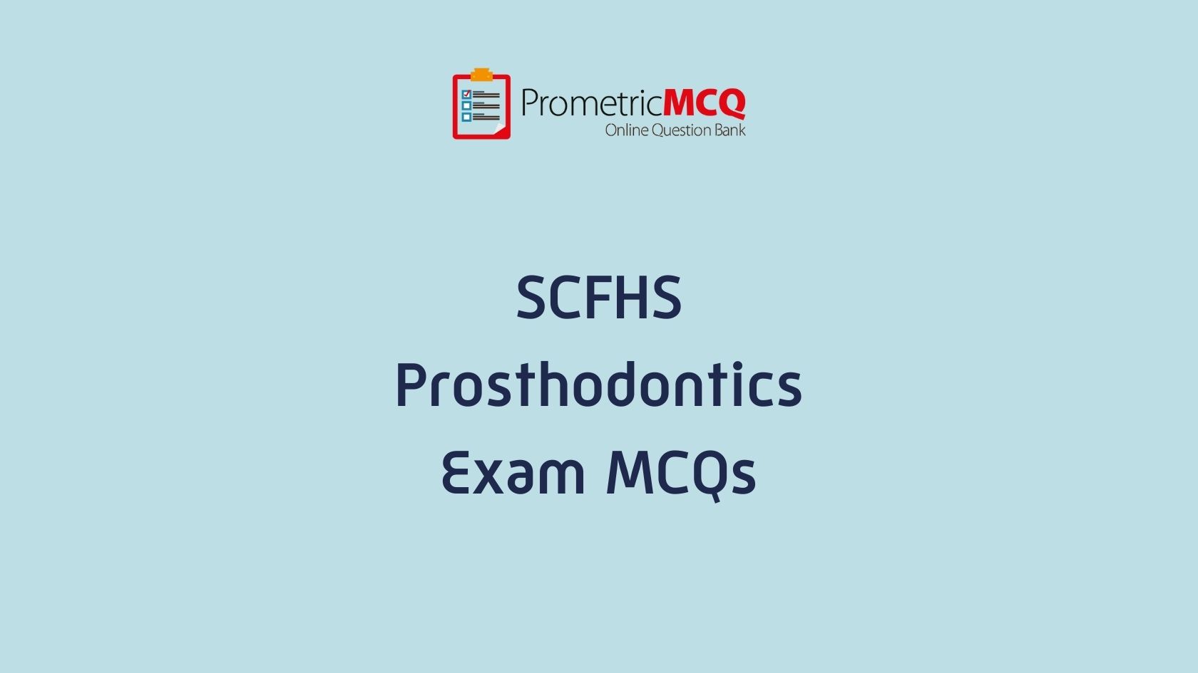 SCFHS Prosthodontics Exam MCQs Prometric Exam Questions