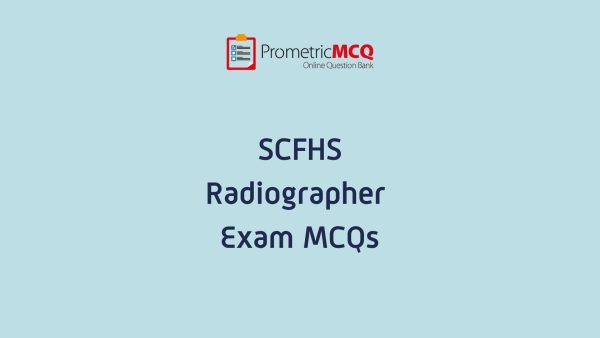 SCFHS Radiographer Exam MCQs