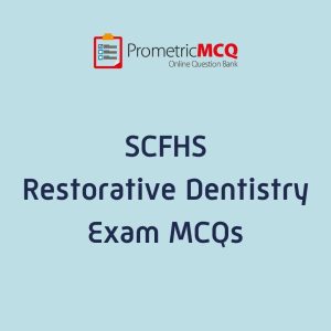 SCFHS Restorative Dentistry Exam MCQs