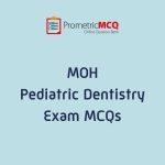 UAE MOH Pediatric Dentistry Exam MCQs