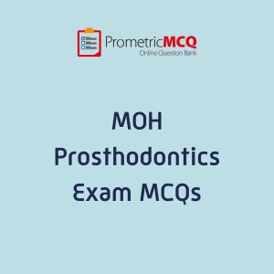 UAE MOH Prosthodontics Exam MCQs