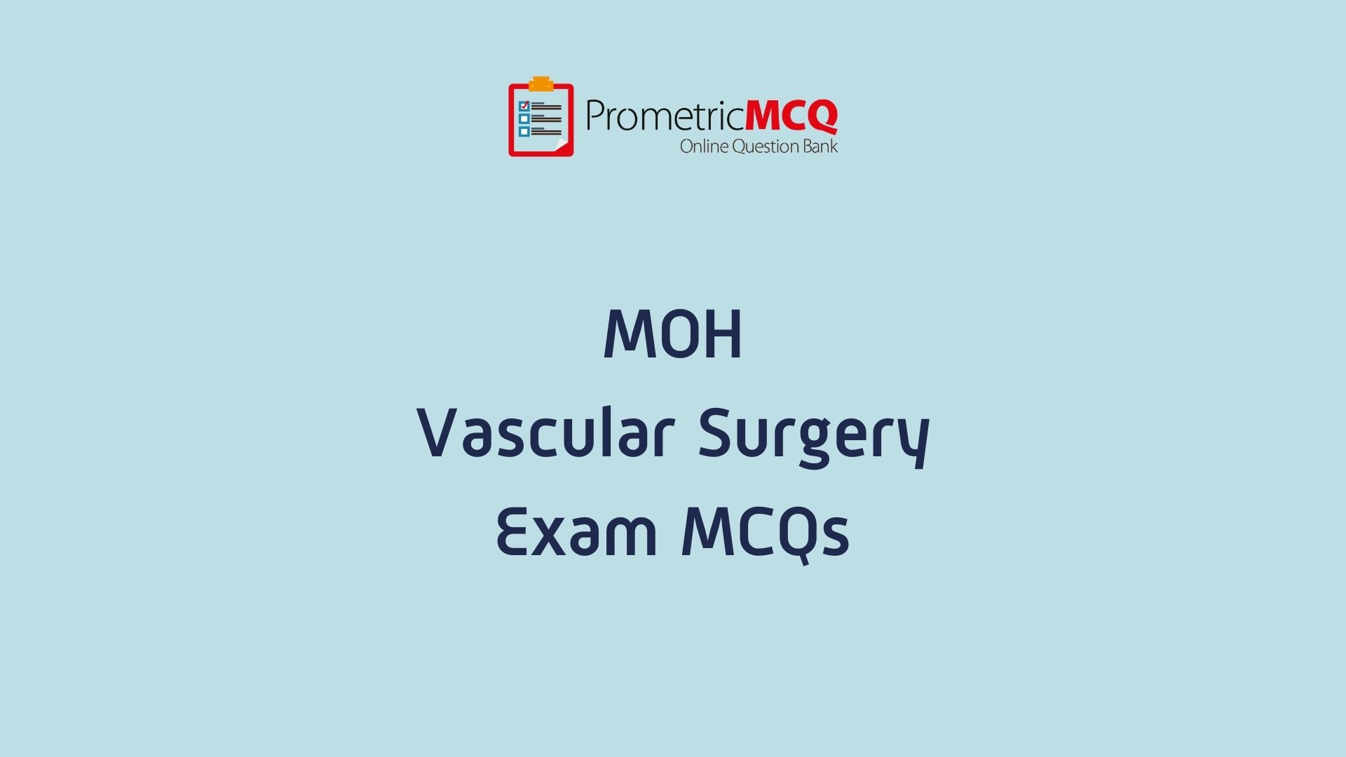MOH Vascular Surgery Exam MCQs Prometric Exam Questions