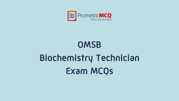 OMSB Biochemistry Technician Exam MCQs