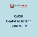 OMSB Dental Assistant Exam MCQs