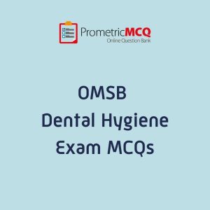 OMSB Dental Hygiene Exam MCQs