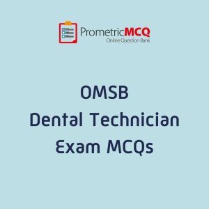 OMSB Dental Technician Exam MCQs