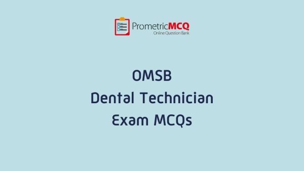 OMSB Dental Technician Exam MCQs