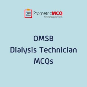 OMSB Dialysis Technician Exam MCQs