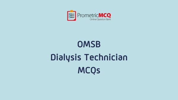 OMSB Dialysis Technician Exam MCQs