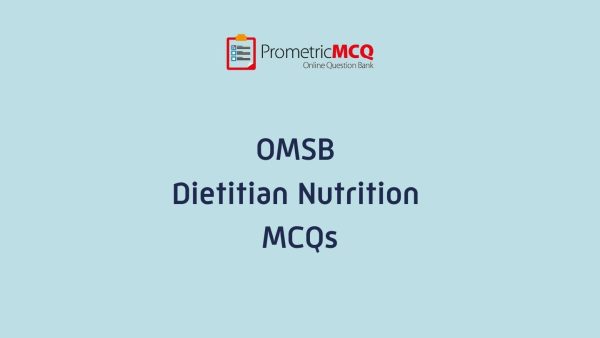 OMSB Dietitian Nutrition Exam MCQs
