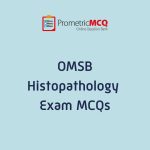 OMSB Histopathology Exam MCQs