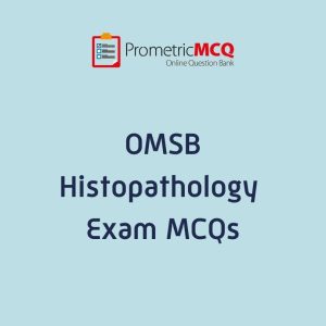 OMSB Histopathology Exam MCQs