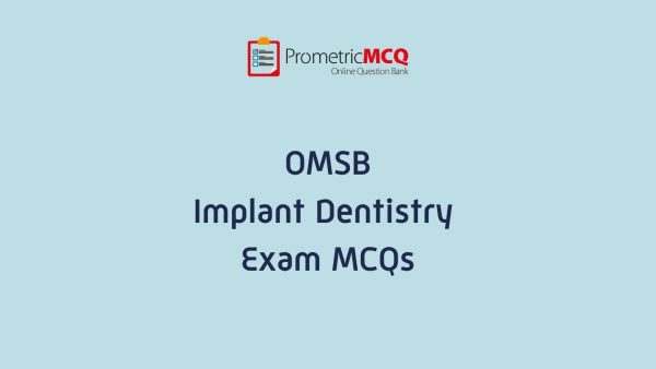 OMSB Implant Dentistry Exam MCQs