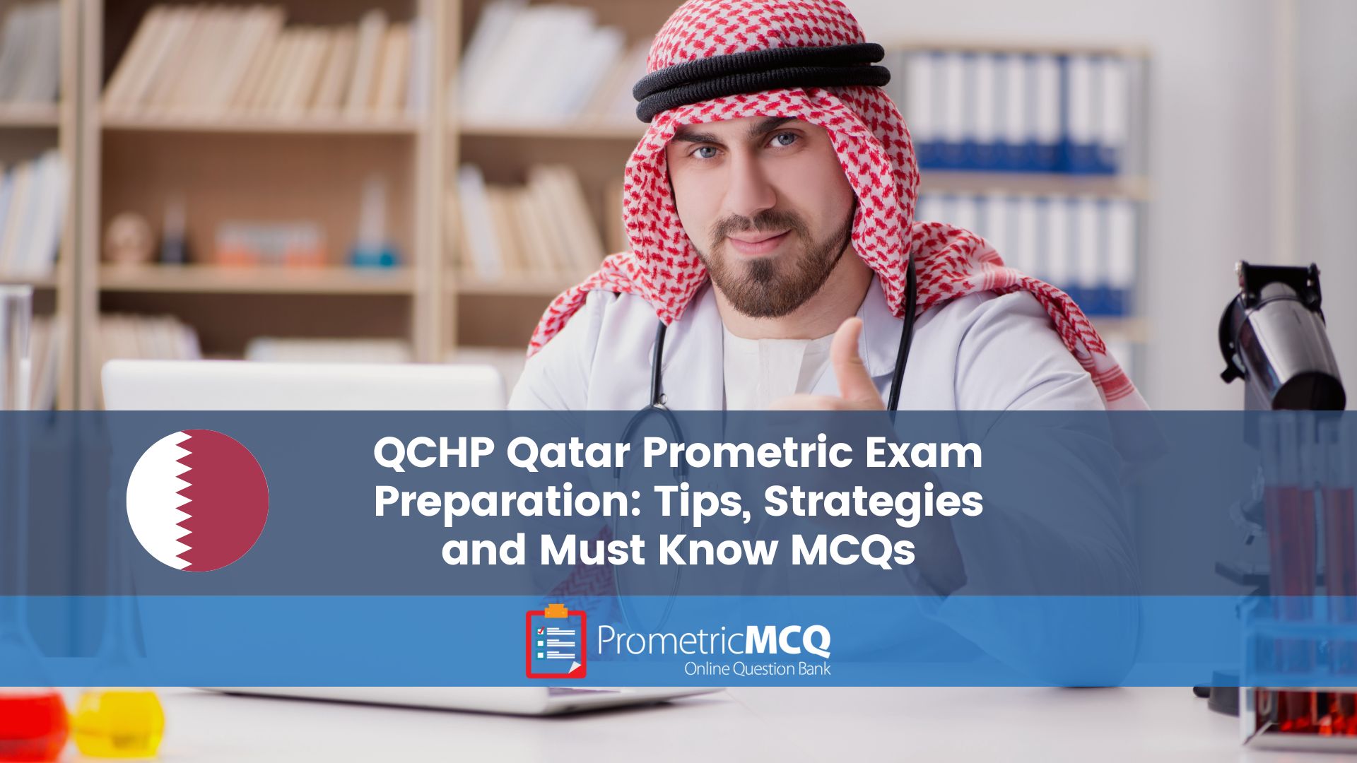 QCHP Qatar Prometric Exam Preparation- Tips, Strategies and Must Know MCQs
