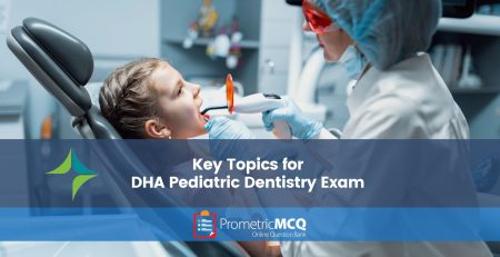 Key Topics for DHA Pediatric Dentistry Exam