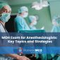 MOH Exam for Anesthesiologists Key Topics and Strategies