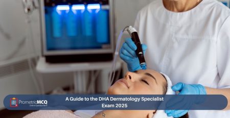 A Guide to the DHA Dermatology Specialist Exam 2025