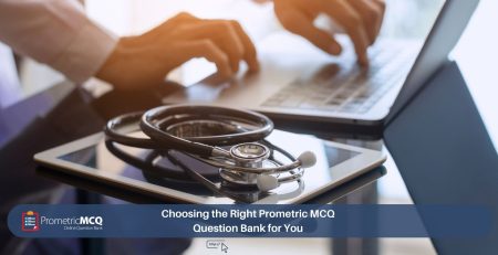 Choosing the Right Prometric MCQ Question Bank for You