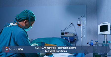 SCFHS Anesthesia Technician Exam_ Top MCQ Questions
