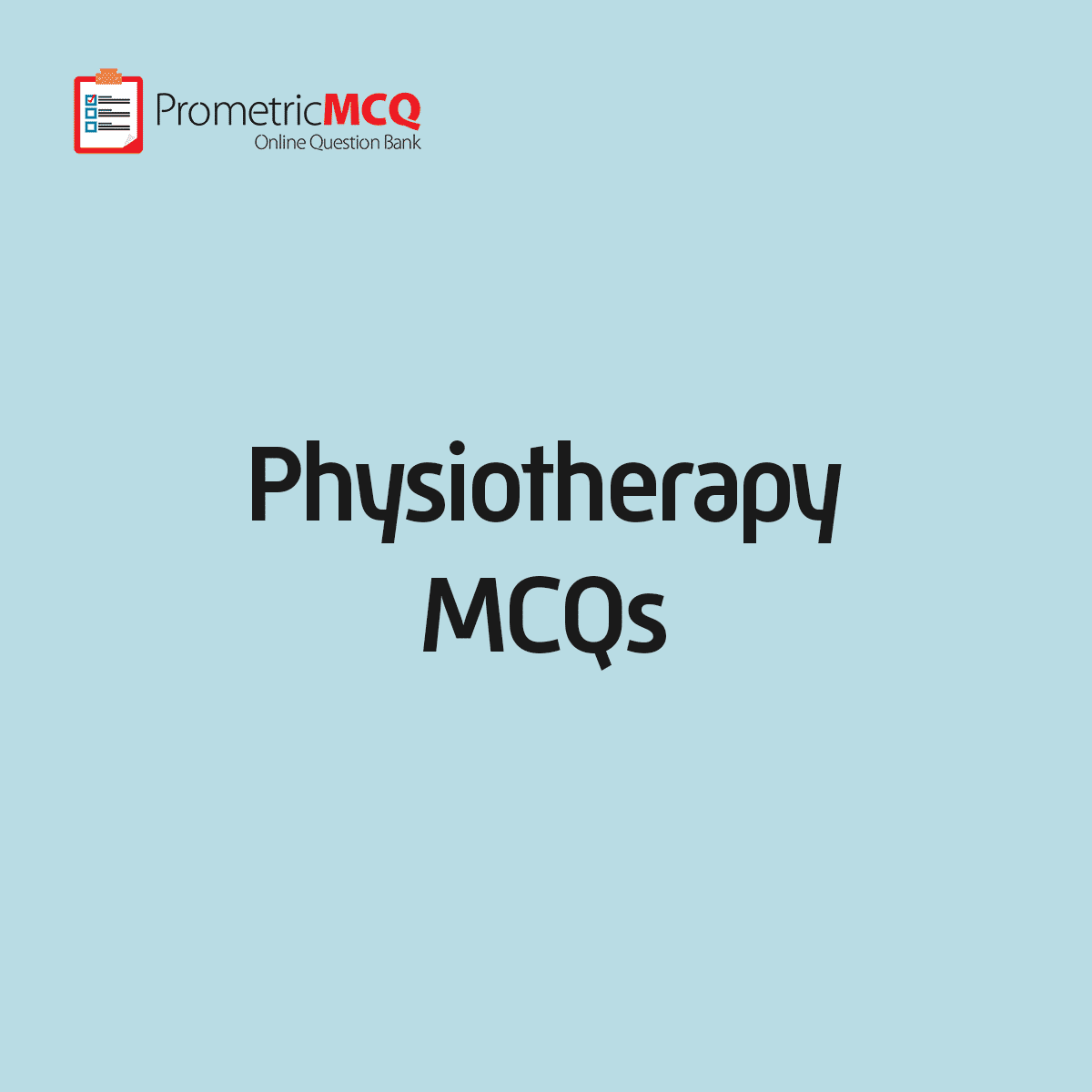 Physiotherapy MCQs Prometric Exam Questions physiotherapy-mcqs-prometric-exam-questions