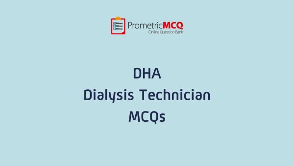 DHA Dialysis Technician Exam MCQs DHA Dialysis Technician Exam MCQs