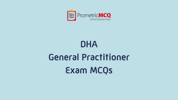 DHA General Practitioner Exam MCQs DHA General Practitioner Exam MCQs