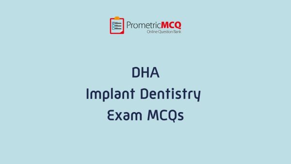 DHA Implant Dentistry Exam MCQs DHA Implant Dentistry Exam MCQs