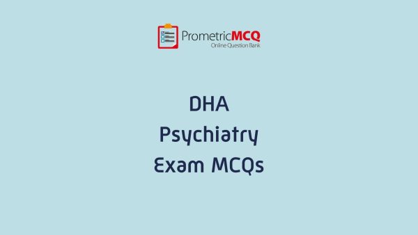 DHA Psychiatry Exam MCQs DHA Psychiatry Exam MCQs