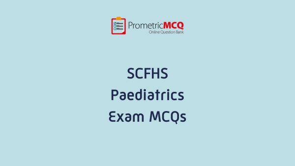 SCFHS Paediatrics Exam MCQs SCFHS Paediatrics Exam MCQs
