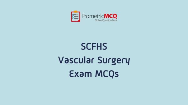 SCFHS Vascular Surgery Exam MCQs SCFHS Vascular Surgery Exam MCQs