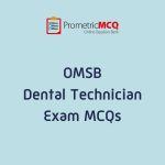 OMSB Dental Technician Exam MCQs