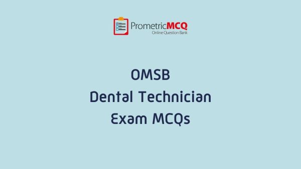 OMSB Dental Technician Exam MCQs OMSB Dental Technician Exam MCQs
