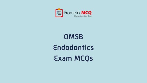 OMSB Endodontics Exam MCQs OMSB Endodontics Exam MCQs