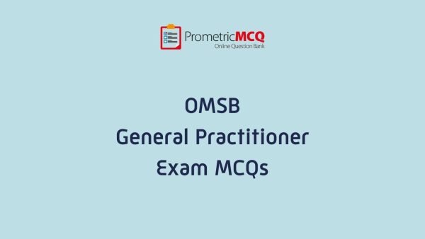 OMSB General Practitioner Exam MCQs OMSB General Practitioner Exam MCQs