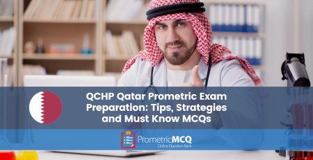 QCHP Qatar Prometric Exam Preparation- Tips, Strategies and Must Know MCQs