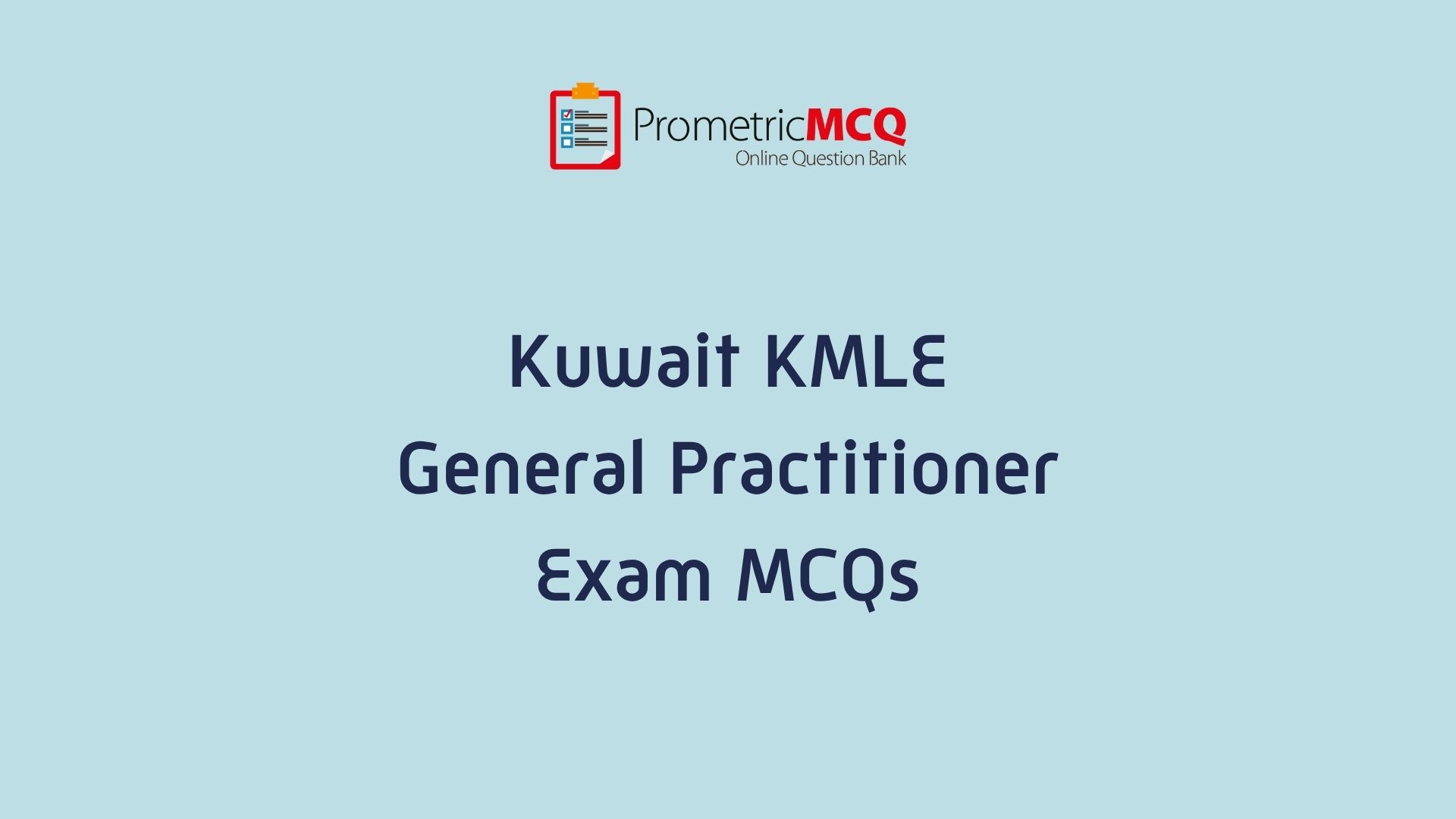 Kuwait Prometric General Practitioner MCQs for KMLE Exam