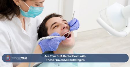 Ace Your DHA Dental Exam with These Proven MCQ Strategies
