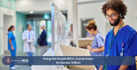 Acing the Kuwait MOH License Exam for Nurses (KMLE)
