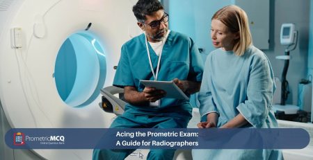 Acing the Prometric Exam_ A Guide for Radiographers